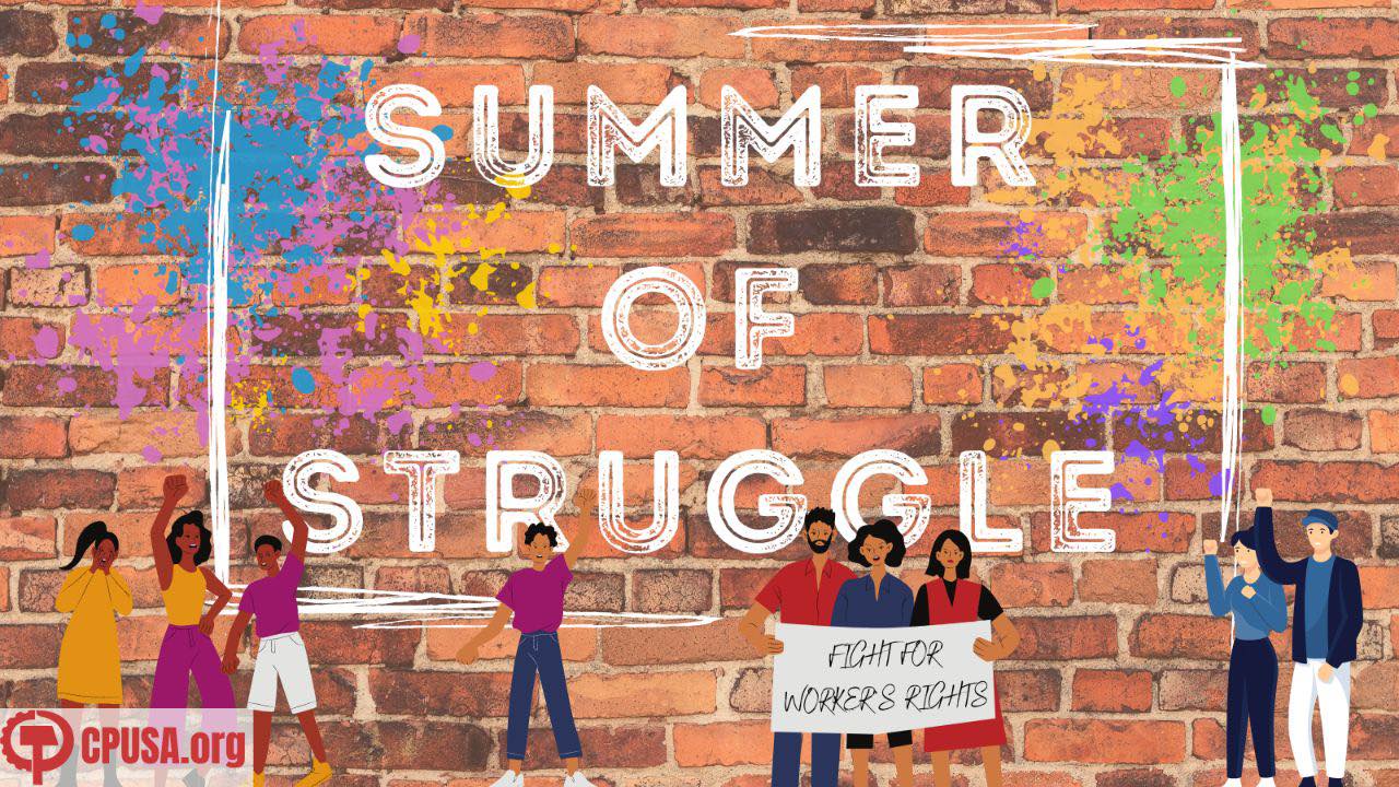 CPUSA launches Summer of Struggle 2021