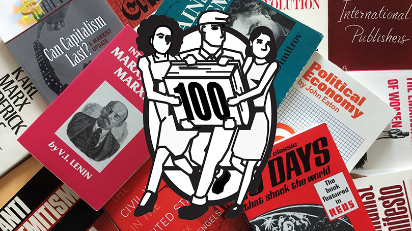 Come celebrate International Publishers’ centennial anniversary!