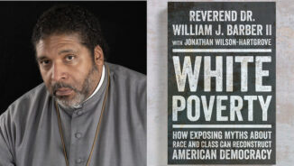 Book Talk: “White Poverty” by Rev. Dr. William J. Barber