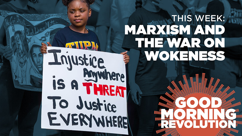 GMR Today: Marxism & the War on Wokeness