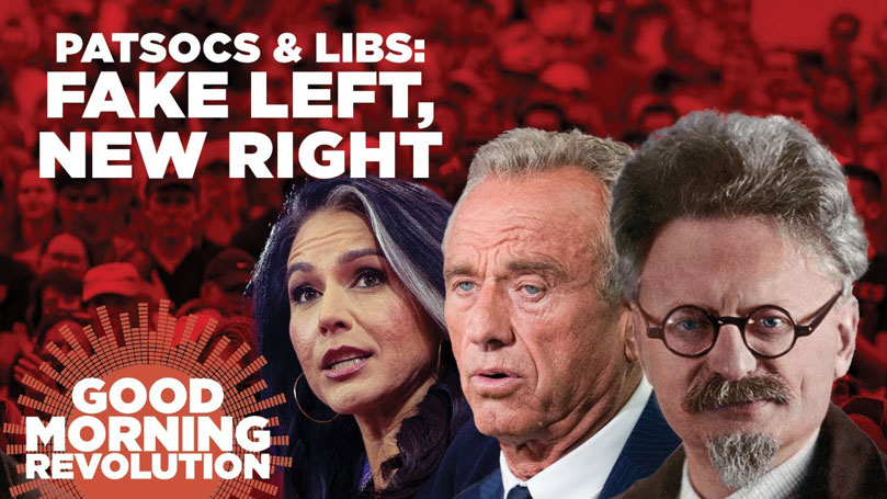 GMR Today: PatSocs & Libs: Fake left, new right
