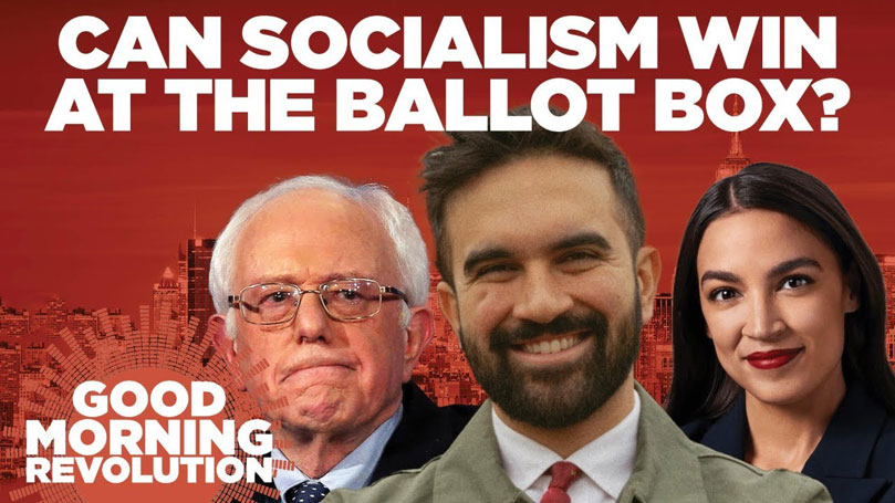 GMR Today: Can socialism win at the ballot box?