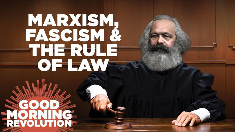 GMR Today: Marxism, fascism, and the rule of law