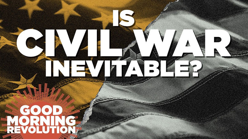 GMR Today: Is civil war inevitable?