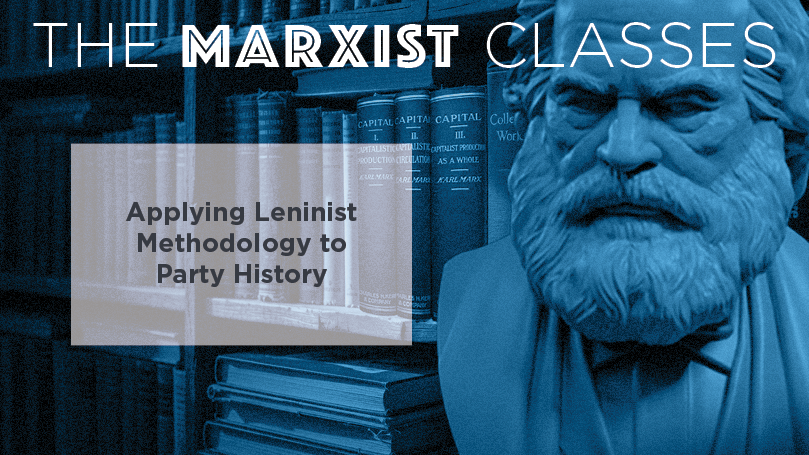 Applying Leninist methodology to party history
