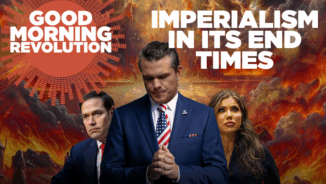 GMR Today: Imperialism in its end times