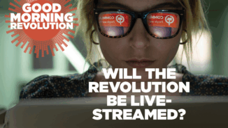 GMR: Will the revolution be live streamed?