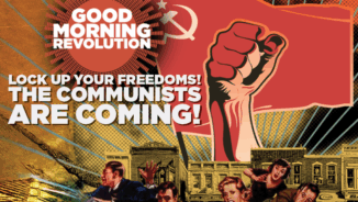 GMR: Lock up your freedoms! The communists are coming!