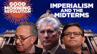 GMR: Imperialism and the midterms